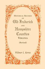 Historical Records of Old Frederick and Hampshire Counties, Virginia (Revised)