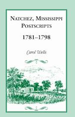 Natchez Postscripts, 1781-1798