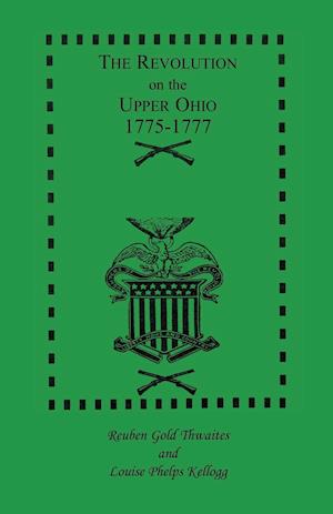 The Revolution on the Upper Ohio, 1775-1777