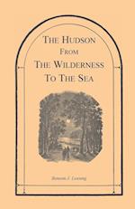 The Hudson from the Wilderness to the Sea