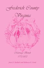 Frederick County, Virginia Marriage Bonds, 1773-1850