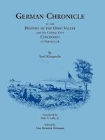 German Chronicle in the History of the Ohio Valley and its Capital City, Cincinnati, in Particular