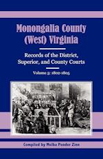 Monongalia County, (West) Virginia, Records of the District, Superior and County Courts, Volume 5