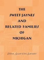 The Sweet-Jaynes and Related Families of Michigan