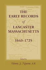 The Early Records of Lancaster, Massachusetts, 1643-1725