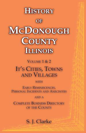 History of McDonough County Illinois, Volume 1 & 2, It's Cities, Towns and Villages