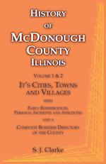 History of McDonough County Illinois, Volume 1 & 2, It's Cities, Towns and Villages