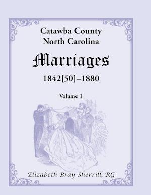 Catawba County, North Carolina Marriages, 1842[50] -1880