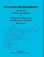Prussian Netzelanders and Other German Immigrants in Green Lake, Marquette & Waushara Counties, Wisconsin