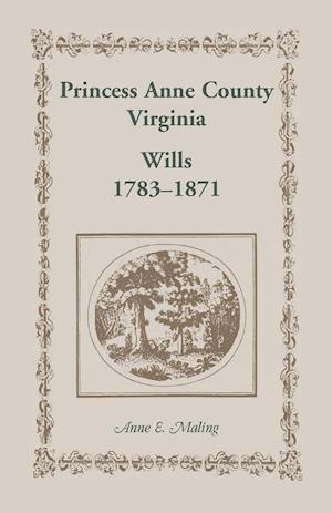 Princess Anne County, Virginia, Wills, 1783-1871