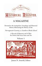 The Narragansett Historical Register, A Magazine Devoted to the Antiquities, Genealogy and Historical Matter Illustrating the History of the Narra-gansett Country, or Southern Rhode Island. A Record of Measures and of Men for Twelve Full Score Years and T