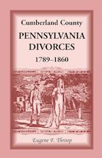 Cumberland County, Pennsylvania, Divorces, 1789-1860