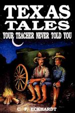 Texas Tales Your Teacher Never Told You