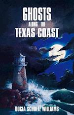 Ghosts Along the Texas Coast