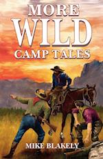 More Wild Camp Tales