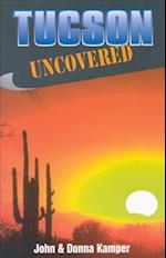 Tucson Uncovered