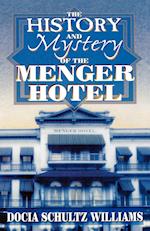 The History and Mystery of the Menger Hotel