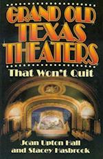 Grand Old Texas Theaters That Won't Quit