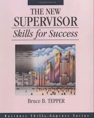 The New Supervisor: Skills for Success