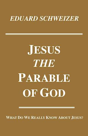 Jesus, the Parable of God