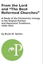 From the Lord and "The Best Reformed Churches" 