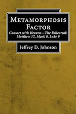 Metamorphosis Factor