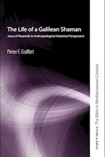 The Life of a Galilean Shaman