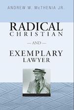 Radical Christian and Exemplary Lawyer