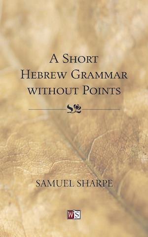 A Short Hebrew Grammar without Points