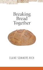 Breaking Bread Together