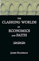 The Clashing Worlds of Economics and Faith