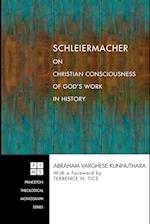 Schleiermacher on Christian Consciousness of God's Work in History