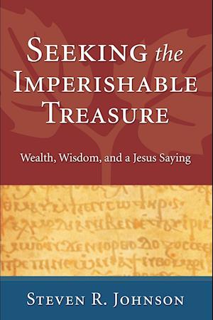 Seeking the Imperishable Treasure