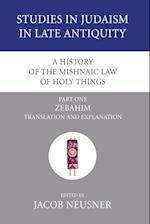 A History of the Mishnaic Law of Holy Things, Part 1