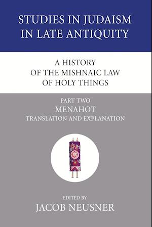 A History of the Mishnaic Law of Holy Things, Part 2