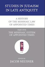 A History of the Mishnaic Law of Appointed Times, Part 5