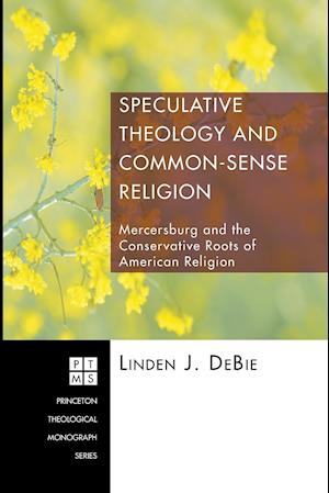 Speculative Theology and Common-Sense Religion