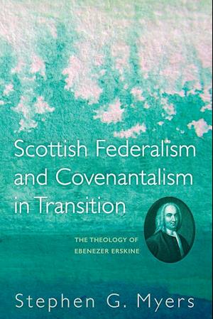 Scottish Federalism and Covenantalism in Transition