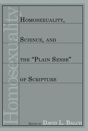 Homosexuality, Science, and the Plain Sense of Scripture