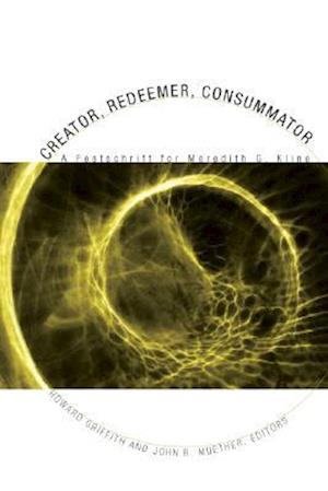 Creator, Redeemer, Consummator
