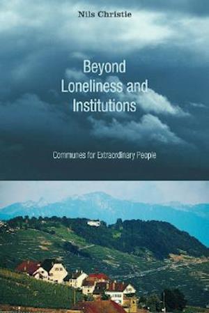 Beyond Loneliness and Institutions