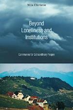 Beyond Loneliness and Institutions