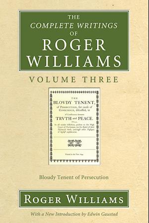 The Complete Writings of Roger Williams, Volume 3