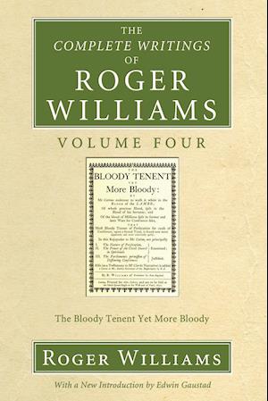 The Complete Writings of Roger Williams, Volume 4