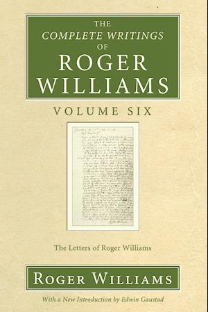 The Complete Writings of Roger Williams, Volume 6