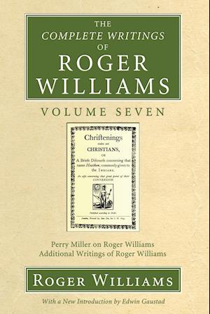 The Complete Writings of Roger Williams, Volume 7