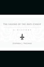 The Legend of the Anti-Christ