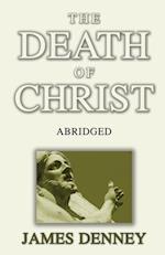 The Death of Christ, Abridged