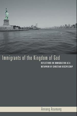 Immigrants of the Kingdom of God