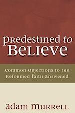 Predestined to Believe